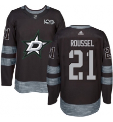Men's Adidas Dallas Stars #21 Antoine Roussel Authentic Black 1917-2017 100th Anniversary NHL Jersey